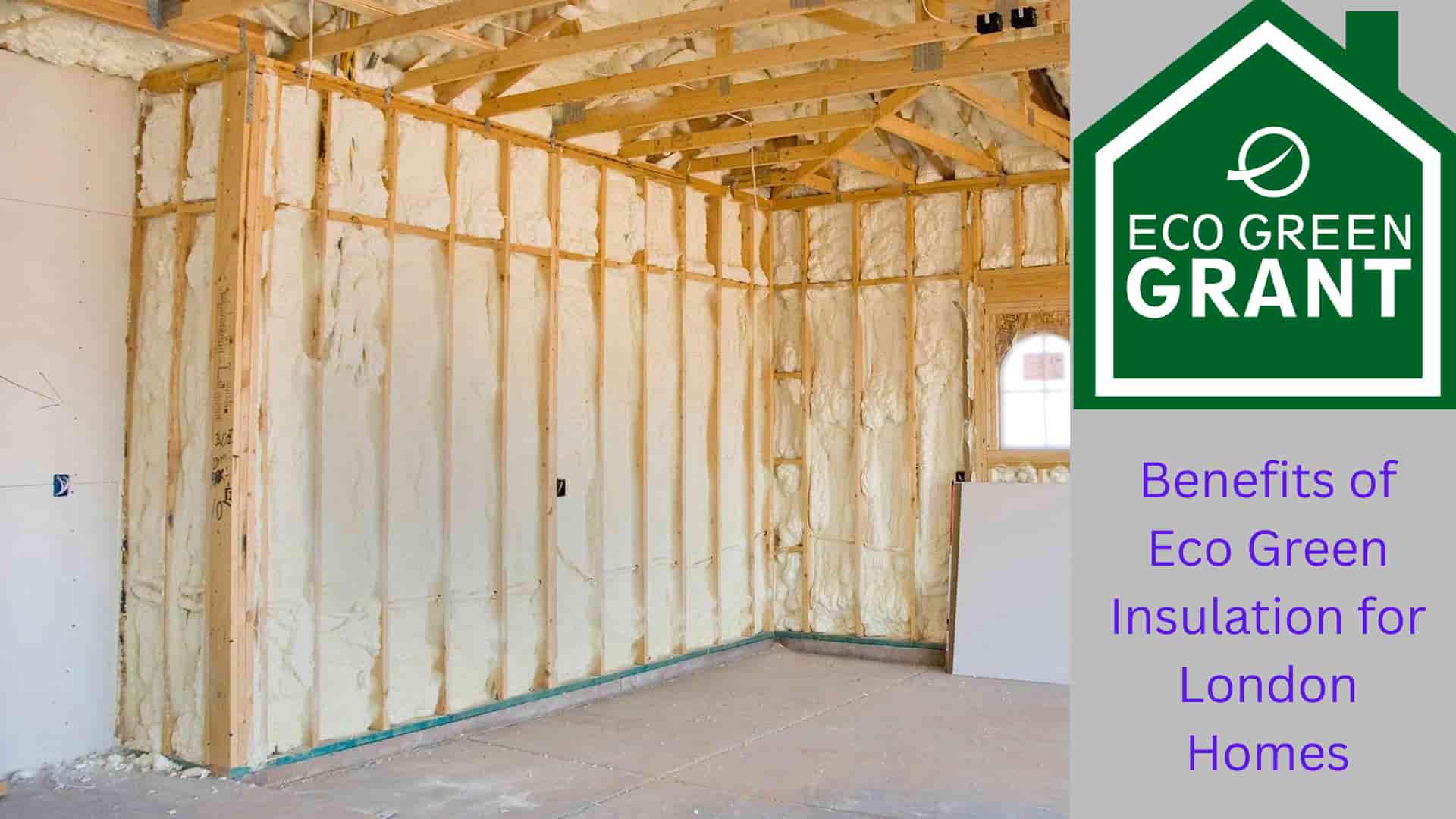 Benefits of Eco Green Insulation for London Homes