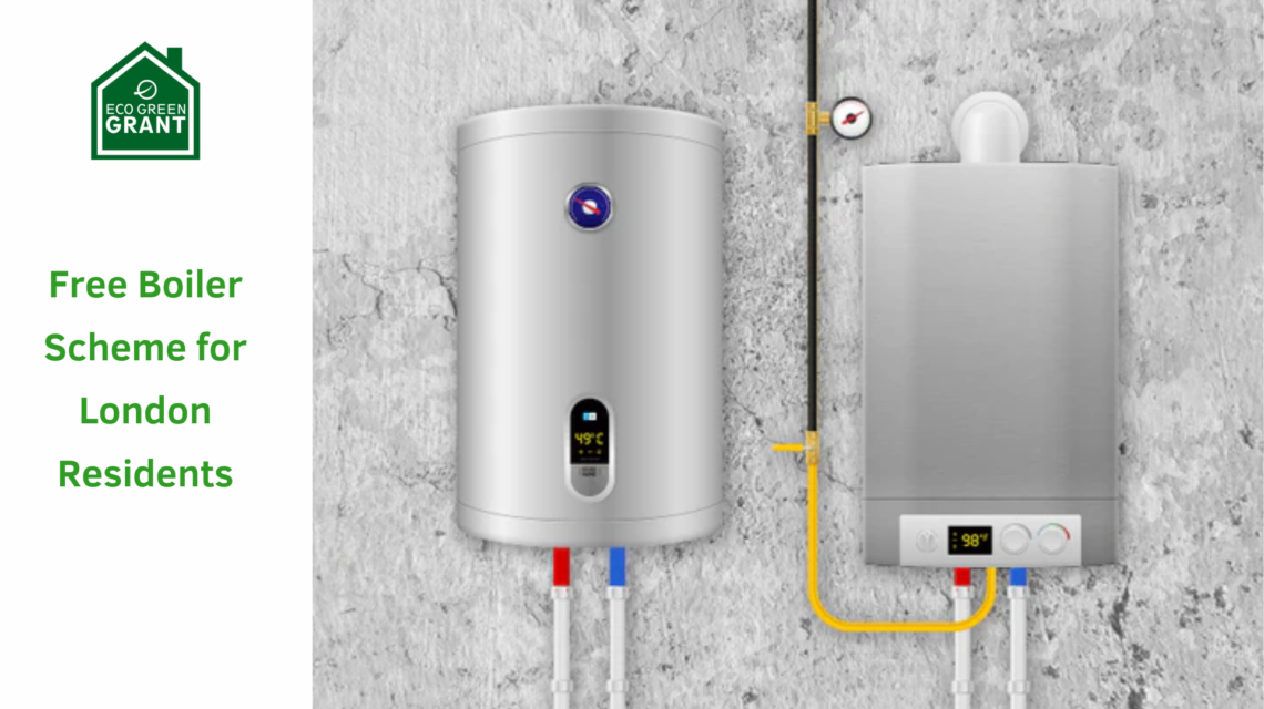Apply for Free Boiler Scheme for London Residents -Save Now! 1 Free Boiler Scheme for London Residents