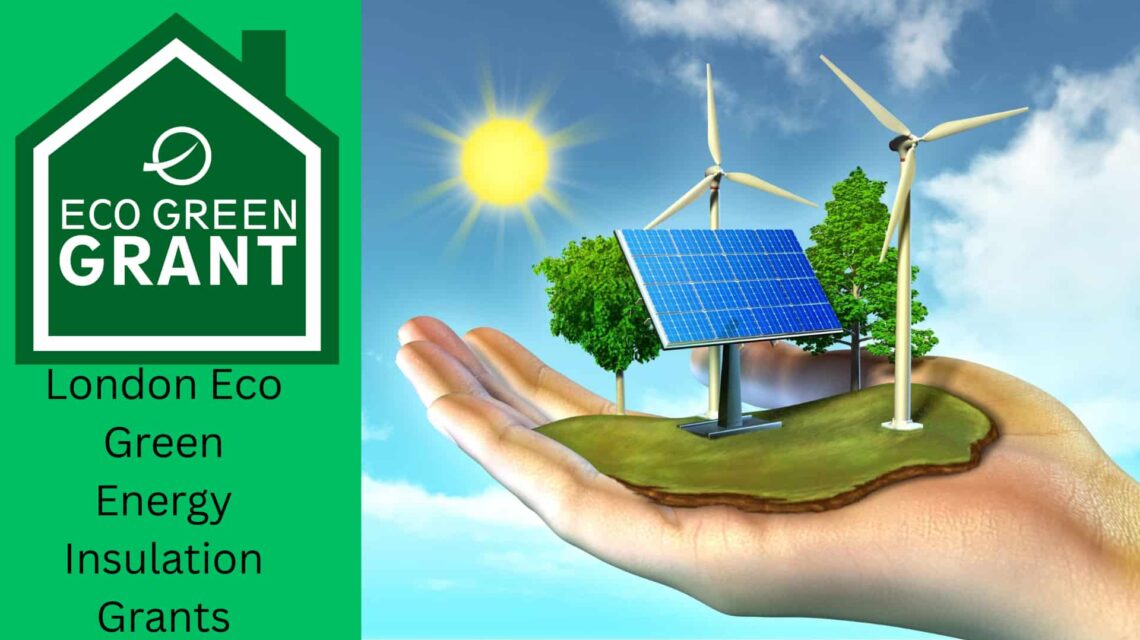 London Eco Green Energy Insulation Grants