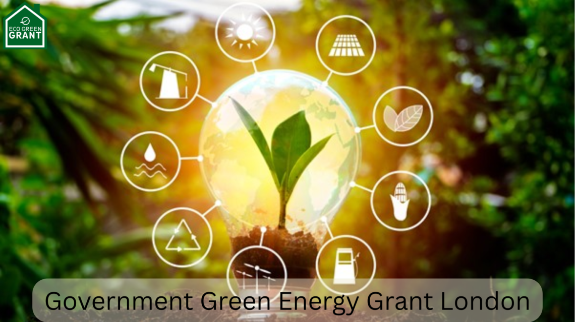 Government Green Energy Grant London