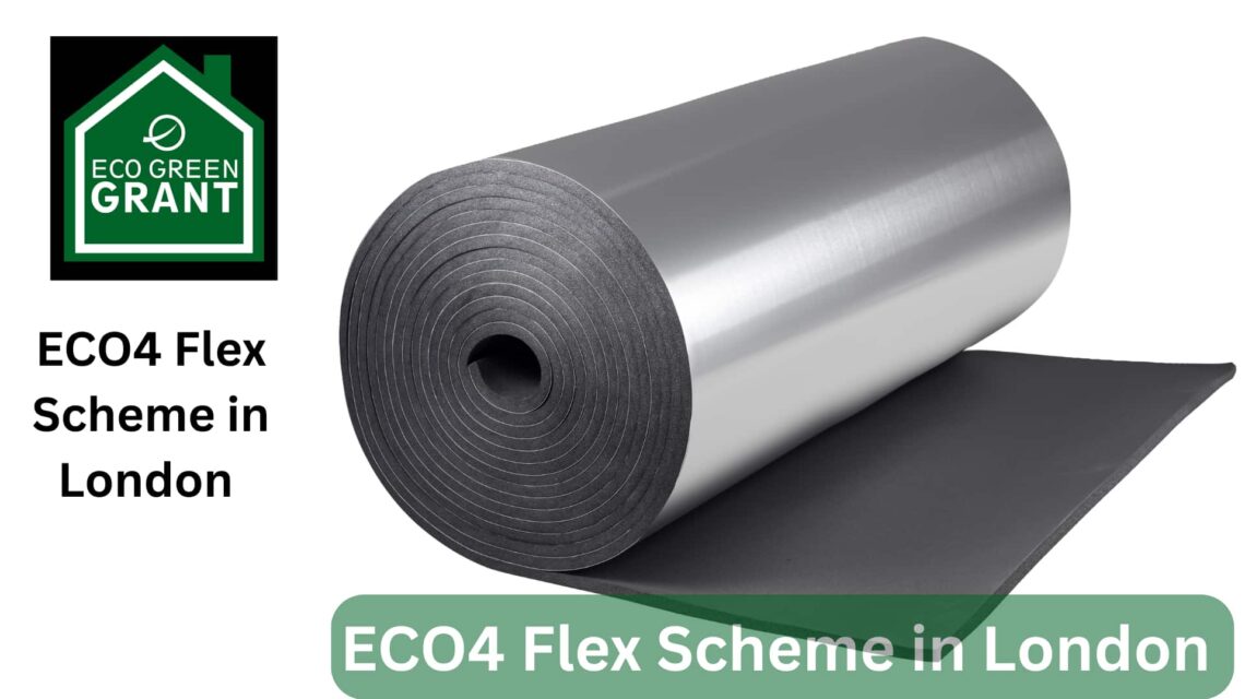 ECO4 Flex Scheme in London || Grants & Eligibility Guide 1 ECO4 Flex Scheme in London